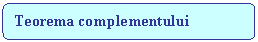 Rounded Rectangle: Teorema complementului