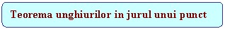 Rounded Rectangle: Teorema unghiurilor in jurul unui punct