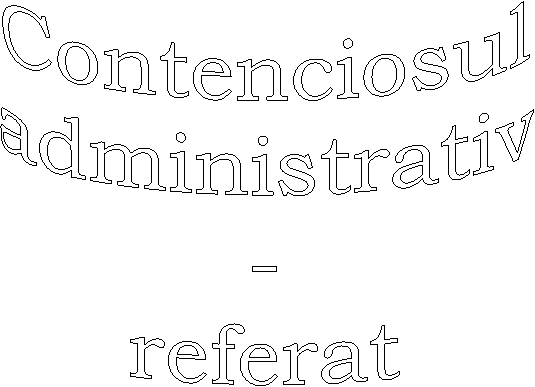 Contenciosul
administrativ
-
referat