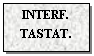 Text Box: INTERF.
TASTAT.
