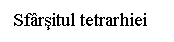 Text Box: Sfarsitul tetrarhiei