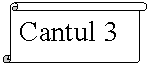 Vertical Scroll: Cantul 3